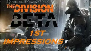 The Division Beta:  First Impressions