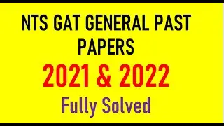 Gat general past papers of 2021 and 2022 combined