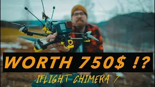iFlight Chimera 7 // Is it REALLY Worth 750$?