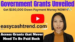 Government Grants Unveiled! Get $150,000 Down Payment Money NOW!