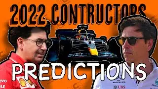 F1 2022 CONTRUCTORS PREDICTIONS!