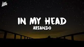 Arcando - In My Head | Light Nation Lyrics