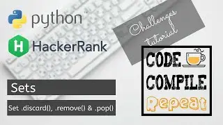 Python | Set .discard(), .remove() & .pop() | Hackerrank Solution