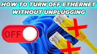 How To Turn Off Ethernet On Windows 11/10 Without Unplugging The Cable