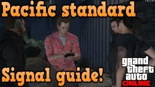 GTA online heist guides - Pacific standard - Signal