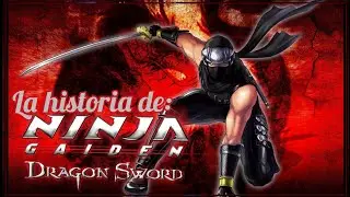 Ninja Gaiden Dragon Sword | la historia explicada (el verdadero ninja gaiden 2)