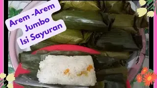 Arem-Arem apa Lontong??? Ternyata Arem-Arem Jumbo