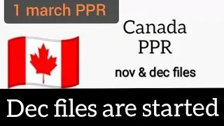 Canada 🇨🇦 PPR timeline | Nov, dec files | today PPR timeline