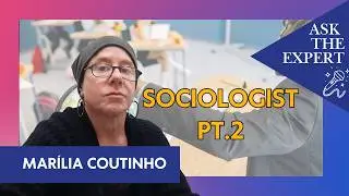 Ask the Expert: Interdisciplinary Sociologist