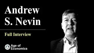 Andrew S. Nevin for Age of Economics - Full interview