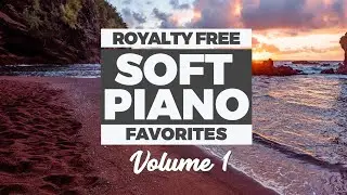 Soft, Relaxing Piano Music Compilation (Royalty Free -  5 HOURS)