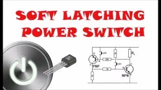 Soft Latching Power Switch circuit Push On/Push Off