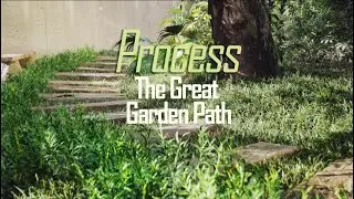 UE5 - The Great Garden Path - Some of the Process