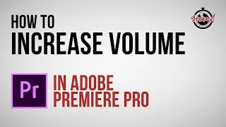 How to Increase Volume in Premiere Pro
