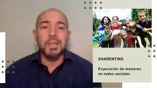 Sharenting o Difusión de imágenes, videos y datos de menores en redes sociales