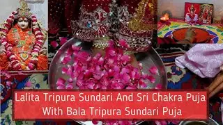 Lalita Tripura Sundari And Sri Chakra Puja (With Bala Tripura Sundari Puja)