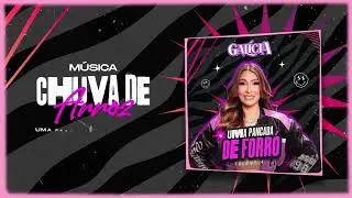 Galícia - Chuva de Arroz ( Uma Pancada de Forró Vol. 4 )