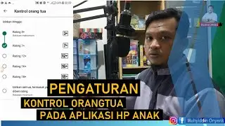 Pengaturan Kontrol Orangtua pada Aplikasi HP Anak