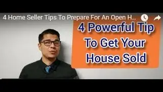 4 Home Seller Tips To Prepare For An Open House