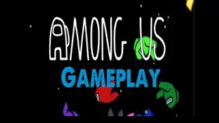 Among Us Gameplay #1 - Among Us