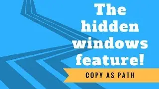 The hidden Windows feature: Copy as Path
