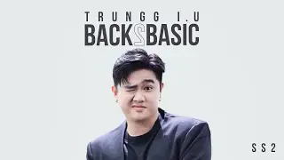 SAO EM CHƯA NGỦ - TRUNGG I.U | XIN CHÀO BACK2BASIC - B2B Mùa 2
