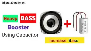 Increase  Bass Using Capacitor || Heavy Bass Booster