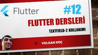 Flutter Dersleri-12 TextField Kullanımı-2