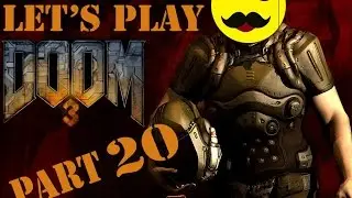 Let's Play Doom 3: Part 20: I'm So HYPE!!