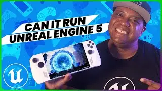 Unreal Engine 5 on ROG Ally: Can it handle the heat?