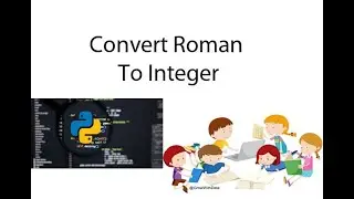 Python : Convert Roman To Integer