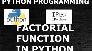 Factorial Function| Factorial of Numbers in Python | Python