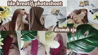 IDE KREATIF PHOTOSOOT DIRUMAH AJA