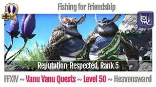 FFXIV Fishing for Friendship (Beast Tribe Vanu Vanu, Rank 5) - Heavensward