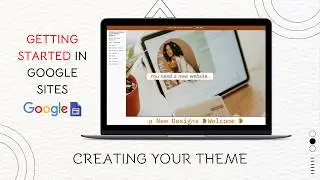 Getting Started in Google Site - The Basics