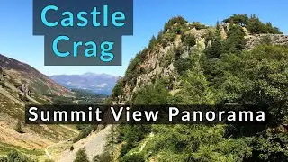 Castle Crag : Labelled Summit View Panorama - Lake District Northwestern Fells