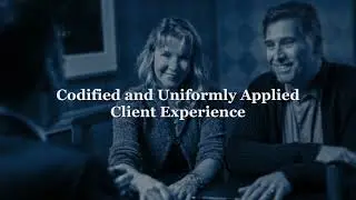 Codified and Uniformly Applied Client Experience