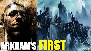 Arkham Asylum's Grisly Origin and FIRST PATIENT