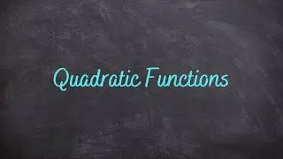 3.1 - Quadratic Functions