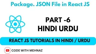 Package JSON File in Details | React JS Tutorial in Hindi / Urdu | Part -6