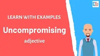 Uncompromising | Meaning with examples | Learn English | My Word Book
