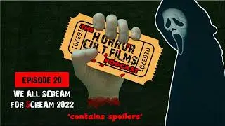The HorrorCultFIlms Podcast - Episode 20: We All Scream For 5cream (2022)
