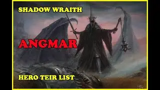 Shadow Wraith - ANGMAR Hero Teir list