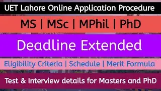 Deadline Extended, UET Lahore MS MPhil PhD Admissions 2022, How To Apply Online 