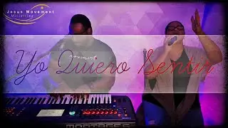 Jesus Movement - Yo Quiero Sentir Nación Santa - Topic