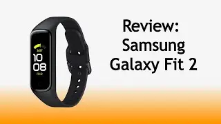 Review: Samsung Galaxy Fit 2 | ¡Hasta nunca Mi Band 5!