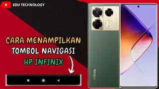 Cara Menampilkan Tombol Navigasi Di HP Infinix Note 40 - EDU TECHNOLOGY