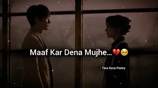 Jaanaaa Maaf Kar Dena Mujhe 🥺💔 Breakup Status | Sad Status | Breakup | Status @TeraSona