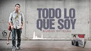 Todo Lo Que Soy - Joel De Jesus [Audio Oficial]
