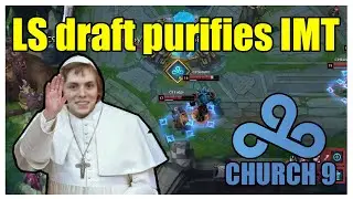LS draft is so OP Fudge can even troll (C9 vs IMT)